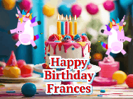 Happy Birthday Frances GIF: Animated Happy Birthday GIF with a beautiful birthday cake being lit up by two unicorns. There are 3 lines of text to customize.