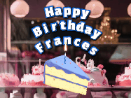 Happy Birthday Frances GIF: A cake shop background with a slice of cake and animated candle reading Happy Birthday Customize.
