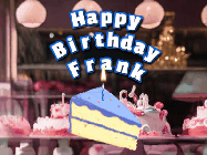 Happy Birthday Frank GIF: A cake shop background with a slice of cake and animated candle reading Happy Birthday Customize.