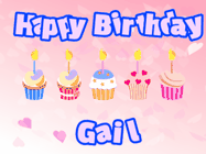 Happy Birthday Gail GIF: Pink animated birthday gif with 5 cupcakes and candles and animated text you can customize with name.