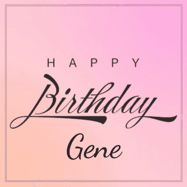 Happy Birthday Gene GIF: A beautiful birthday cake gif with animated sparkles and glitter Happy Birthday Name you can customize