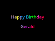 Happy Birthday Gerald GIF: Happy birthday gif with animated rainbow lettering on a black background with hearts float up past them.