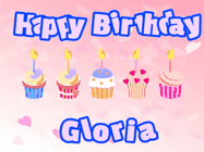 Happy Birthday Gloria GIF: Pink animated birthday gif with 5 cupcakes and candles and animated text you can customize with name.