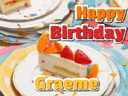 Happy Birthday Graeme GIF: A very orange happy birthday card gif with popping out confetti showing a slice of birthday cake and customizable name.