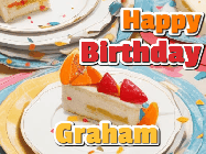Happy Birthday Graham GIF: A very orange happy birthday card gif with popping out confetti showing a slice of birthday cake and customizable name.
