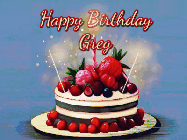 Happy Birthday Greg GIF: Animated GIF of a birthday cake covered in berries with 2 sparklers and a candle, reads Happy Birthday Name. Customize it.