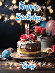 Happy Birthday Greg GIF: Sparkles and glitter happy birthday gif with a cake and flickering candles and sparklers behind the words happy birthday customize