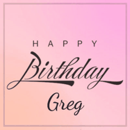 Happy Birthday Greg GIF: A beautiful birthday cake gif with animated sparkles and glitter Happy Birthday Name you can customize