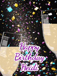 Happy Birthday Heidi GIF: Happy birthday gif of 2 champagne glasses and and animated sparkle and text you can customize.