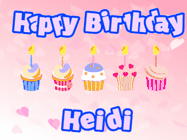 Happy Birthday Heidi GIF: Pink animated birthday gif with 5 cupcakes and candles and animated text you can customize with name.