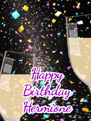 Happy Birthday Hermione GIF: Happy birthday gif of 2 champagne glasses and and animated sparkle and text you can customize.