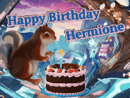 Happy Birthday Hermione GIF: A cute squirrel happy birthday animated gif with a sparkle in its eye and a chocolate cake in a tree.