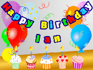 Happy Birthday Ian GIF: Animated happy birthday gif with a party balloon background, a row of cupcakes, and birthday banner to customize.