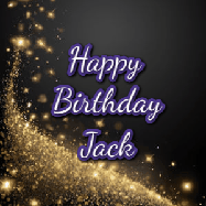 Happy Birthday Jack GIF: A beautiful Animated Happy Birthday GIF full of glitter and fireworks. It reads Happy Birthday Name and can be customized.