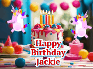 Happy Birthday Jackie GIF: Animated Happy Birthday GIF with a beautiful birthday cake being lit up by two unicorns. There are 3 lines of text to customize.