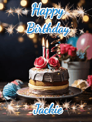 Happy Birthday Jackie GIF: Sparkles and glitter happy birthday gif with a cake and flickering candles and sparklers behind the words happy birthday customize