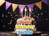 Happy Birthday Jackie GIF: Happy birthday cake animated gif with flickering candles, animated text, and falling confetti. Customize text reading Happy Birthday Customize.