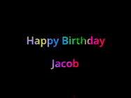 Happy Birthday Jacob GIF: Happy birthday gif with animated rainbow lettering on a black background with hearts float up past them.
