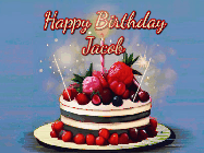 Happy Birthday Jacob GIF: Animated GIF of a birthday cake covered in berries with 2 sparklers and a candle, reads Happy Birthday Name. Customize it.