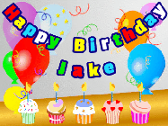 Happy Birthday Jake GIF: Animated happy birthday gif with a party balloon background, a row of cupcakes, and birthday banner to customize.