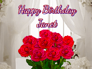 Happy Birthday Janet GIF: Beautiful Happy Birtday GIF with a roses and pink hearts coming and going with text reading Happy Birthday Customize because you can customize it