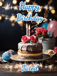 Happy Birthday Jared GIF: Sparkles and glitter happy birthday gif with a cake and flickering candles and sparklers behind the words happy birthday customize