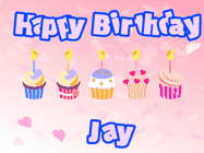 Happy Birthday Jay GIF: Pink animated birthday gif with 5 cupcakes and candles and animated text you can customize with name.