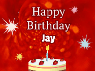Happy Birthday Jay GIF: A bright red happy birthday gif animated with a cake candle, and glitter and sparkles. Customize with name.