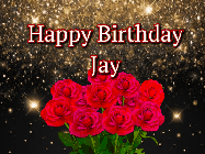 Happy Birthday Jay GIF: A beautiful birthday gif with a bouquet of flowers and animated hearts on a black and glitter background.