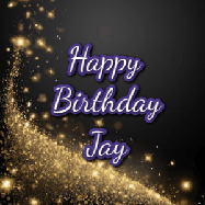 Happy Birthday Jay GIF: A beautiful Animated Happy Birthday GIF full of glitter and fireworks. It reads Happy Birthday Name and can be customized.