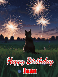 Happy Birthday Jean GIF: An animated gif at night showing the backside of a sitting cat who watches sparkle and fireworks over a meadow. Customize name and happy birthday.