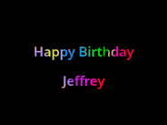 Happy Birthday Jeffrey GIF: Happy birthday gif with animated rainbow lettering on a black background with hearts float up past them.