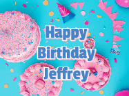 Happy Birthday Jeffrey GIF: Happy birthday animated gif on this beautiful cake background and confetti with flowers, hearts, and stars.