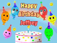 Happy Birthday Jeffrey GIF: Look at these cute balloons! Floating above a birthday cake. Animated happy faces too. Happy Birthday GIF. Customize. 