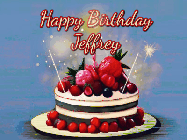 Happy Birthday Jeffrey GIF: Animated GIF of a birthday cake covered in berries with 2 sparklers and a candle, reads Happy Birthday Name. Customize it.