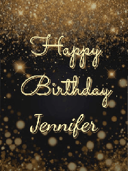 Happy Birthday Jennifer GIF: A beautiful happy birthday gif on a dark glitter background with bubbles and animation. It reads Happy Birtday. Customize it!