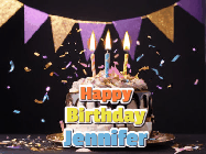 Happy Birthday Jennifer GIF: Happy birthday cake animated gif with flickering candles, animated text, and falling confetti. Customize text reading Happy Birthday Customize.