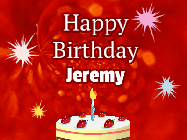 Happy Birthday Jeremy GIF: A bright red happy birthday gif animated with a cake candle, and glitter and sparkles. Customize with name.