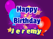 Happy Birthday Jeremy GIF: A lovely purple birthday gif animated with moving text, a balloon, and bubbles. Customize it.