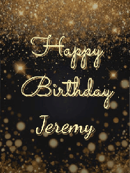 Happy Birthday Jeremy GIF: A beautiful happy birthday gif on a dark glitter background with bubbles and animation. It reads Happy Birtday. Customize it!