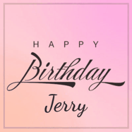 Happy Birthday Jerry GIF: A beautiful birthday cake gif with animated sparkles and glitter Happy Birthday Name you can customize