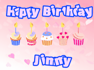 Happy Birthday Jimmy GIF: Pink animated birthday gif with 5 cupcakes and candles and animated text you can customize with name.