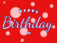 Happy Birthday Jo GIF