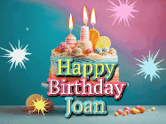 Happy Birthday Joan GIF: A colorful animated Happy Birthday Cake GIF with swirling sparkles and flickering candles. It reads Happy Birthday Name