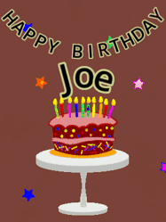 Happy Birthday Joe GIF: Animated birthday gif of a chocolate cartoon cake and stars. Animated text can be customized with name.