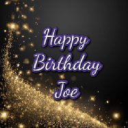 Happy Birthday Joe GIF: A beautiful Animated Happy Birthday GIF full of glitter and fireworks. It reads Happy Birthday Name and can be customized.