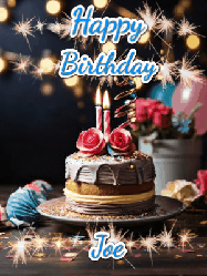 Happy Birthday Joe GIF: Sparkles and glitter happy birthday gif with a cake and flickering candles and sparklers behind the words happy birthday customize