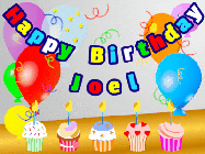 Happy Birthday Joel GIF: Animated happy birthday gif with a party balloon background, a row of cupcakes, and birthday banner to customize.