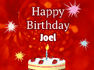 Happy Birthday Joel GIF: A bright red happy birthday gif animated with a cake candle, and glitter and sparkles. Customize with name.