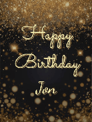 Happy Birthday Jon GIF: A beautiful happy birthday gif on a dark glitter background with bubbles and animation. It reads Happy Birtday. Customize it!